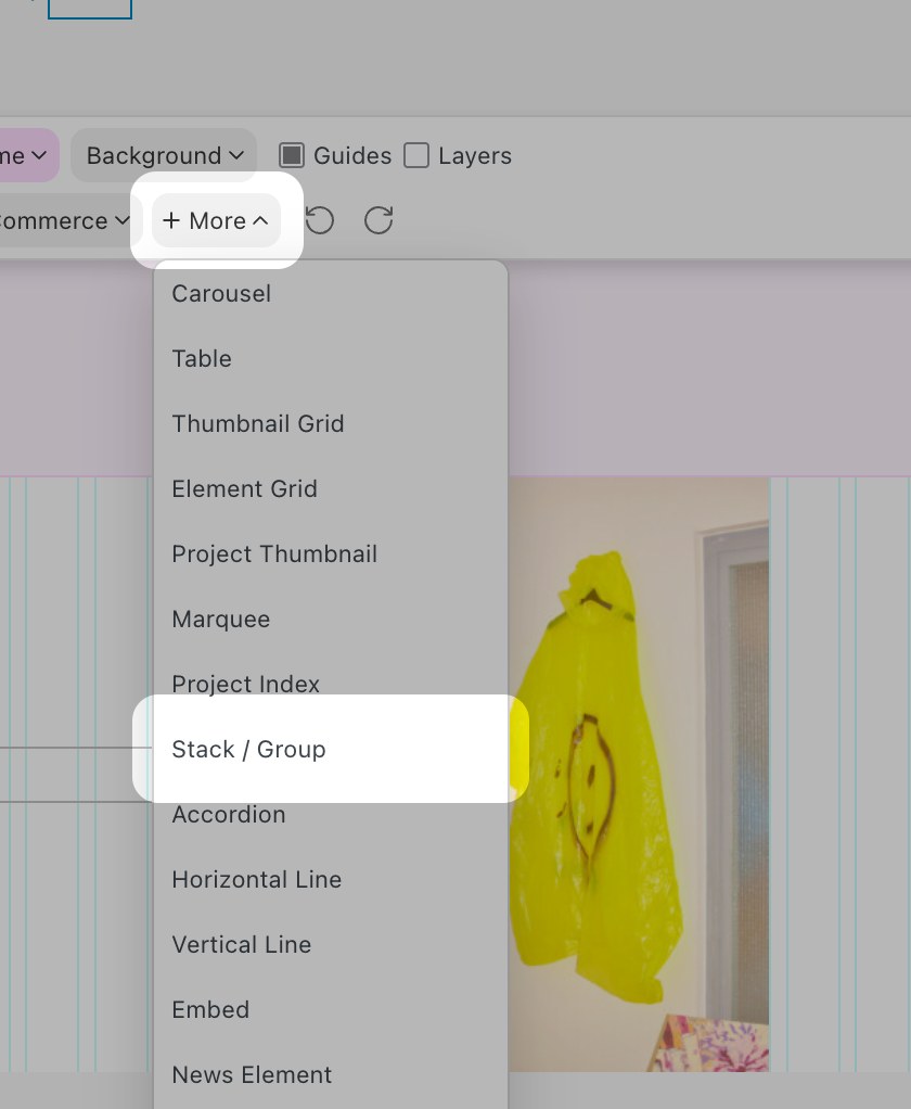 The +More menu with Stack / Group selected